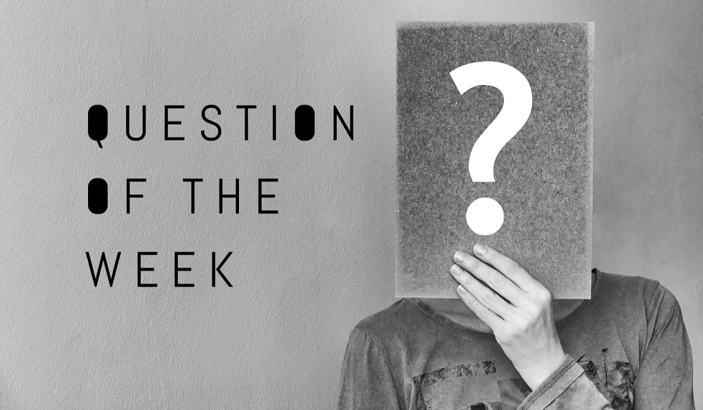 Image with Question of the week written to the left. To the right a person holding a card with a white question mark on it, over her face.