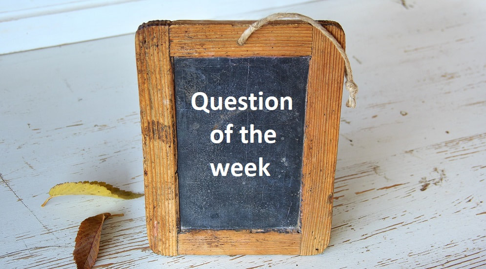 small blackboard with the words, question of the week, written on it