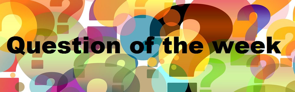 colourful question marks overlapping each other as a background image, on top of them are the words question of the week
